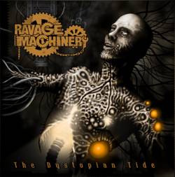 Ravage Machinery : The Dystopian Tide